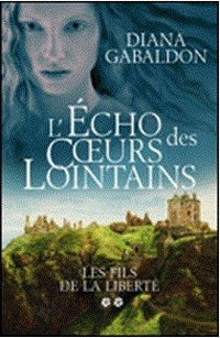 L'echo des coeurs lointains, tome 1 : Le prix de l'independance