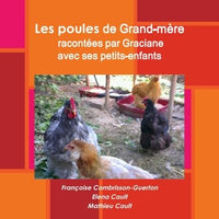 Les poules de Grand-mère racontées par Graciane avec ses petits-enfants