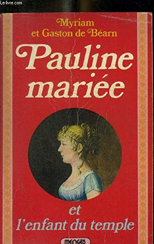 Pauline mariée et l'enfant du Temple