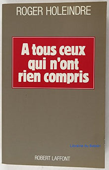 A tous ceux qui n'ont rien compris