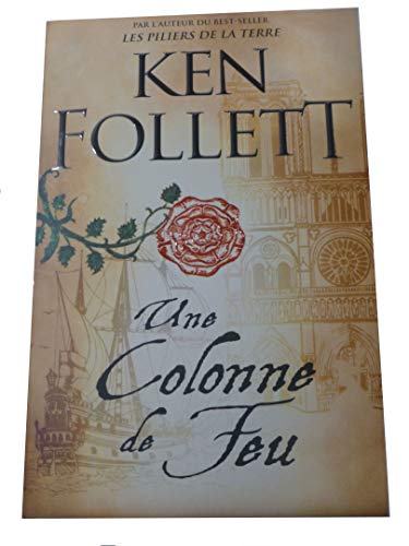 Les piliers de la terre tome 3 : une colonne de feu