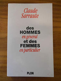 Des hommes en général et des femmes en particulier