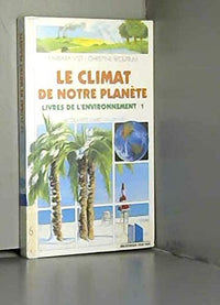 Livres de l'environnement Tome 1: Le climat de notre planète