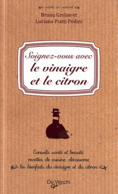 Soignez-vous avec le vinaigre et le citron