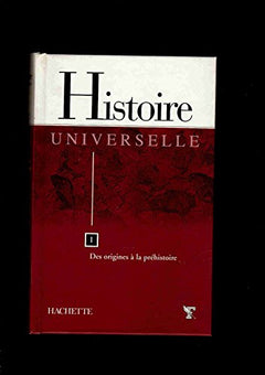 Histoire universelle - Des origines à la Préhistoire