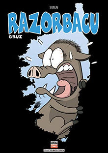 Razorbacu - Tome 5: grui
