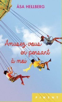 Amusez-vous en pensant à moi
