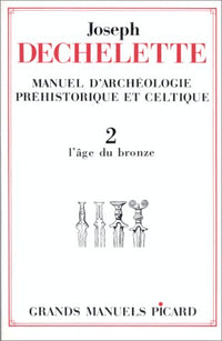 Manuel d'archéologie préhistorique, celtique et gallo-romaine T2