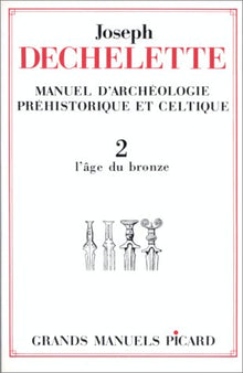 Manuel d'archéologie préhistorique, celtique et gallo-romaine T2