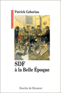 SDF à la Belle Epoque