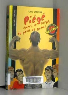 Piège dans le corps du prof de gym