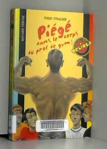 Piège dans le corps du prof de gym