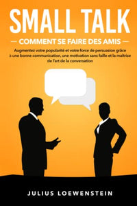 Small Talk – Comment se faire des amis