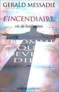 L'homme qui devint Dieu - tome 3 - L'incendiaire - NE