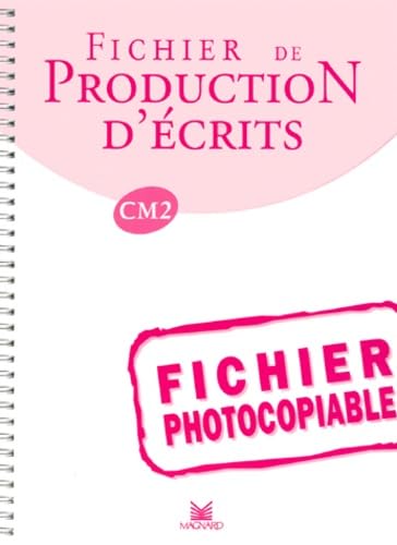 Fichier de production d'écrits CM2 : Fichier photocopiable