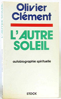 L'autre Soleil - Autobiographie Spirituelle