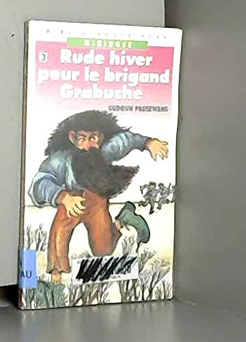 Rude hiver pour le brigand grabuche