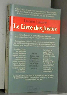 Le livre des Justes: Histoire du sauvetage des Juifs par les non Juifs en France, 1940-1944