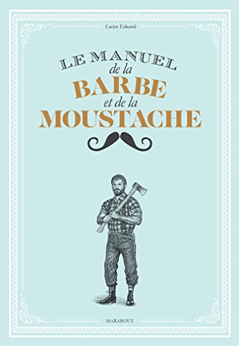 Le manuel de la barbe et de la moustache