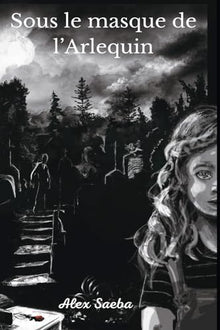 Sous le masque de l'Arlequin