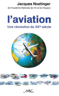 L'aviation - une révolution du XXe siècle
