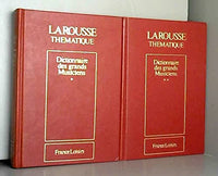 Dictionnaire Des Grands Musiciens. Tome 2