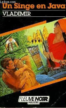 Un singe en java ou comment gagner une fortune colossale en seduisant des beautes exotiques sans ren