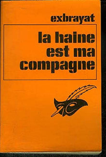 La haine est ma compagne