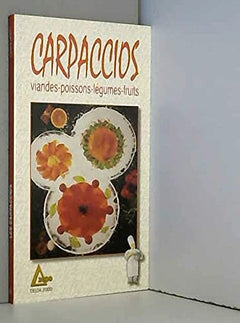 Carpaccios - viandes-poissons-légumes-fruits