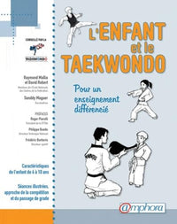 L'Enfant et le Taekwondo : Pour un enseignement différencié