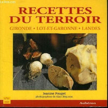 Recettes du terroir : Gironde, Lot-et-Garonne, Landes