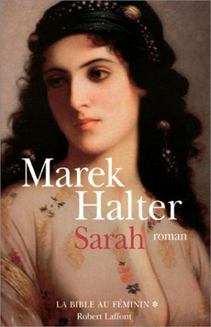 La Bible au féminin, tome 1 : Sarah (cadeau : les Héroïnes de la Bible, livre illustré)