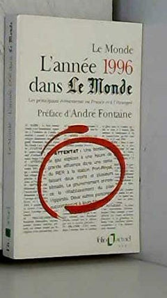 L'année 1996 dans "Le Monde": Les principaux événements en France et à l'étranger