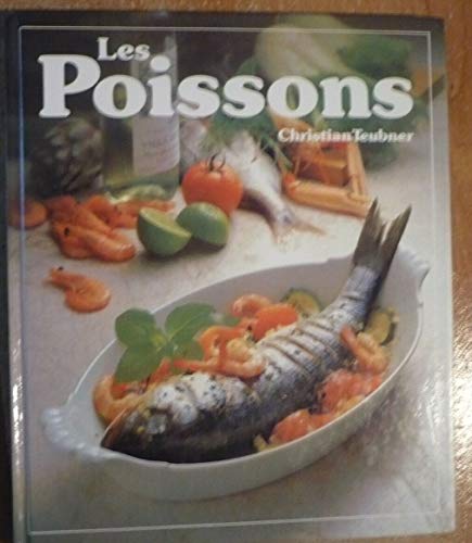 Les Poissons : 120 recettes illustrées pour toutes les occasions
