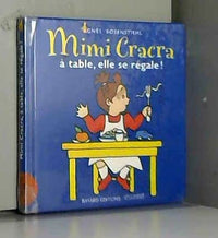 Mimi Cracra, à table, elle se régale !