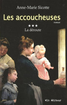 Les accoucheuses: La déroute