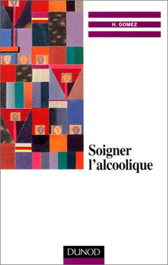 Soigner l'alcoolique