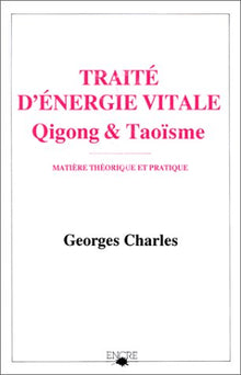 Traité d'énergie vitale, Qigong et Taoïsme : Matière théorique et pratique