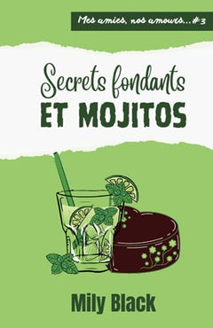 Secrets fondants et mojitos