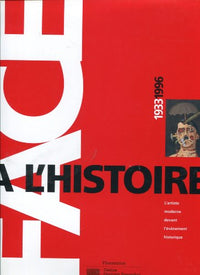 Face a l'histoire 1933/1996