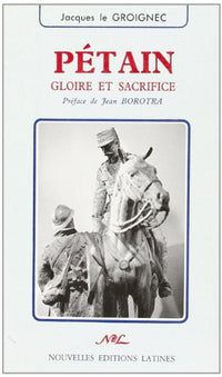Pétain: Gloire et sacrifice
