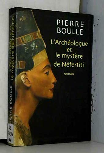 L'archéologue et le mystère de Néfertiti
