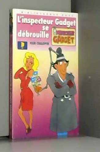 L'Inspecteur Gadget se débrouille
