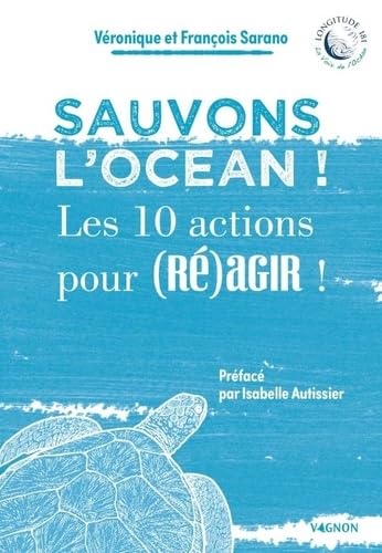 Sauvons l'océan ! - Les 10 actions pour (ré)agir !