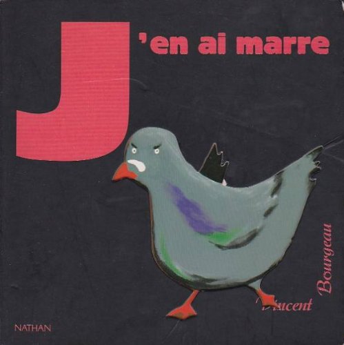 J'en ai marre d'être un pigeon