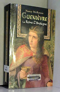 Guenièvre, tome 2 : La Reine de Bretagne