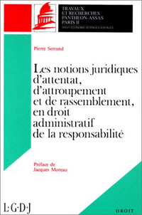Les notions juridiques d'attentat, d'attroupement et de rassemblement, en droit