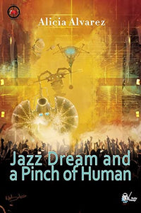 Jazz Dream and a Pinch of Human