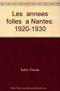 Les annees folles a Nantes (1920-1930)