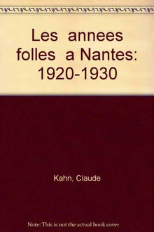 Les annees folles a Nantes (1920-1930)